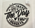 117 Have the day you desrve